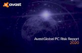 Avast Global PC Risk Report 2020 2020 Risk Report.pdf · Avast Global PC Risk Report 2020. Contents 3 Introduction Cybercrime is a professionalized business, and cybercriminals are