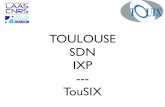 TOULOUSE SDN IXP --- TouSIX...Umbrella Fabric • Plus de Broadcast • Filtrage à l'entrée • Pseudo Wire • Segment Routing approche • Entièrement pro actif • Monitoring