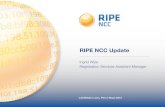 RIPE NCC Update - LACNICIngrid Wĳte - LACNIC 23 - Mayo 2015 IPv4 Status RIPE NCC Update •We still have IPv4 addresses left — more than a /8 in the available pool: 1.09-Every member