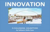 INNOVATION - Dubai Quality Group · 2016. 11. 28. · INNOVATION IS CHALLENGING ASSUMPTIONS by Sallyann Della Casa The recently opened Dubai ... Innovaon can be a science by using