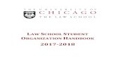 2017-2018 LSSO Handbook...5 | Student Organization Handbook 2017-2018 Although violation of any University or Law School policy can lead to an organization losing its LSSO status,