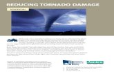 REDUCING TORNADO DAMAGE - Amica Mutual Insurance · 2020. 8. 26. · REDUCING TORNADO DAMAGE While only a few specialty buildings are designed to withstand the direct impact of a