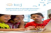Un guide pour les grands · 2020. 8. 28. · Un guide pour les grands. kidscodejeunesse.org /fr #jeunesse2030 @kidscoding @kidscodejeunesse ... transforme le monde à un rythme sans