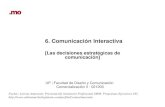 6. Comunicación Interactivafido.palermo.edu/servicios_dyc/blog/docentes/... · Marketing y Comunicación Interactiva . Objetivos tradicionales del marketing: 1. Awarness 2. Conversión