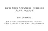 Large-Scale Knowledge Processing (Part-A, lecture-5)minato/LSKP2018/lskp2018... · 2018. 12. 31. · 2019.01.04 Large-Scale Knowledge Processing 2 Review of the last lecture • BDD