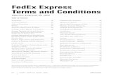 FedEx Express Terms and Conditions...fedex.ca FEDEX SERVICE GUIDE2005 57 Use of post office box numbers for unaccepted areas or without the recipient’s telephone number, incorrect