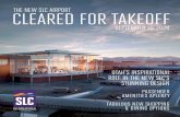 THE NEW SLC AIRPORT CLEARED FOR TAKEOFF · 8/26/2020  · installation by Gordon Huether—gives passengers a unique sense of Utah’s diverse topography. (Turn to page 11 for more