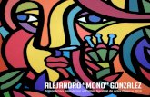 AlejAndro “Mono” González...ustedes la postulación de Alejandro ‘Mono’ González al Premio Nacional de Artes Plásticas 2019. Este dossier con antecedentes de la postulación
