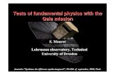 S. Mouret Lohrmann observatory, Technical University of ...syrte.obspm.fr/jsr/journees2010/powerpoint/mouret.pdf · Tests of fundamental physics with the Gaia mission S. Mouret. Lohrmann
