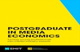 POSTGRADUATE IN MEDIA ECONOMICS · 2018. 6. 20. · production, while new media players are raising new questions of concentration and domination. In this context, the Postgraduate