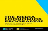 THE MEDIA ECONOMICS PROGRAMME...of content production, while new media players are raising new questions of concentration and domination. In this context, the Media Economics programme