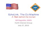 EchoLink, The Oz Machine · 2013. 7. 30. · July 27, 2013. Boy Scout National Jamboree. 40,000 of Your Closest Friends. K2BSA, Cell & Commercial. What Is EchoLink? •VOIP for Amateur