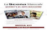 QUEBEC’S #1 ARTS MAGAZINE - The Music Scene · 2015. 7. 9. · At the Heart of Music La Scena Musicaleis Quebec’s only classical music and jazz maga - zine. Since 1996, LSM has
