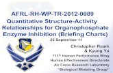 AFRL-RH-WP-TR-2012-0089 Quantitative Structure-Activity Relationships … · 2012. 10. 2. · Quantitative Structure-Activity Relationships for Organophosphate Enzyme Inhibition (Briefing