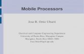 Jose R. Ortiz Ubarricheo/presentations/mobile-proc.pdf · 2005. 8. 30. · Motorola MX1 The MX1 based on the ARM9 core will run at up to 200MHz. MX1 will include universal serial