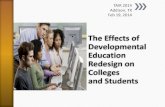 The Effects of Developmental Education Redesign on Colleges … · 2016. 9. 21. · recent draft, visit the THECB Website at: ... Final Plan will go to the Board April 24, 2014. THECB: