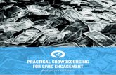 Practical Crowdsourcing for Civic Engagment copy...Crowdsourcing relies on social media behavior (such as sharing and liking) to build awareness among and get the members of the crowd’s