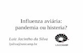 Influenza aviária: pandemia ou histeria?pmrp.com.br/ssaude/pdf/influenzaaviaria.pdfinfluenza na Europa nos anos de 1510, 1557 e 1580, essa última possivelmente a primeira pandemia.