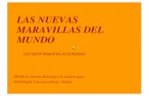 LAS NUEVAS MARAVILLAS DEL MUNDO - Amnesia Internationalamnesiainternational.net/sites/default/files/Las-nuevas... · 2013. 9. 21. · LAS NUEVAS MARAVILLAS DEL MUNDO candidatas Las