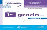 EDUCACIÓN PRIMARIAchubuteduca.chubut.edu.ar/.../pdf/Primaria-1ro-C2_web.pdf · 2020. 4. 23. · Educación primaria 1er grado: cuaderno 2 / 1a ed. - Ciudad Autónoma de Buenos Aires:
