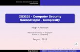 CS3235 - Computer Security Second topic - Complexityhugh/presentations/cs3235... · 2019. 8. 20.  · Design principles and standards Security models - conﬁnement, BLP, BIBA, Chinese