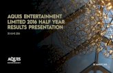 AQUIS ENTERTAINMENT LIMITED 2016 HALF YEAR ... ... AQUIS ENTERTAINMENT LIMITED 2016 HALF YEAR RESULTS PRESENTATION OVERVIEW KEY DRIVERS – CASINO CANBERRA • Actual gross gaming