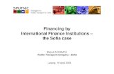 Financing by International Finance Institutions – the Sofia casesputnicproject.rec.org/meetings/3wgmeeting/Market... · 2008. 6. 27. · SOFIA PUBLIC TRANSPORT IN FIGURES Transport
