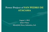 Power Project of SAN PEDRO DE ATACAMA...2012/08/01  · SAN PEDRO DE ATACAMA Control Center Thermal Power Plant PV Farm TAO Project Li-Ion Battery CSP Farm PV’s in Houses Li-Ion