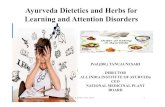 Ayurveda Dietetics and Herbs for Learning and Attention ... · PDF file TANUJA NESARI DIRECTOR ALL INDIA INSTITUTE OF AYURVEDa CEO NATIONAL MEDICINAL PLANT BOARD Ayurveda Dietetics