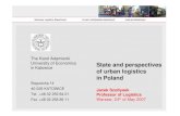 State and perspectives of urban logistics in Poland · The Karol Adamiecki University of Economics in Katowice Role of Polish logisticians What we know as logisticians: City Logistics