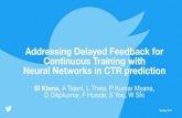 Addressing Delayed Feedback for Continuous Training with ... · Logistic regression Wide-and-deep model Four loss functions Delayed feedback loss [Chapelle, 2014] Positive-unlabeled