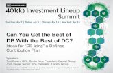 Can You Get the Best of DB With the Best of DC?...Can You Get the Best of DB With the Best of DC? Ideas for “DB-izing” a Defined Contribution Plan Investments are not FDIC-insured,