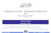 Argument Clinic: A Baloney Detection Kitgroups.di.unipi.it/~morge/publis/morge08pisa_show.pdf · 2008. 2. 11. · Argument Clinic: A Baloney Detection Kit Pisa, February 2008. Maxime