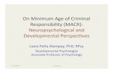 On Minimum Age of Criminal Responsibility (MACR): … · 2019. 1. 26. · On Minimum Age of Criminal Responsibility (MACR): Neuropsychological and Developmental PerspecAves Liane