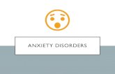 ANXIETY DISORDERS · C. Affective Symptoms: Diffuse, unpleasant, and vague sense of apprehension; Fearfulness; Inability to relax; Irritability; Feeling of impending doom (when severe)