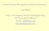 Named Entity Recognitionai-nlp-ml/course/cscl/Lecture by Dr. Asif Ekbal.pdf · Named Entity Recognition and Classification Asif Ekbal Dept. of Computer Science and Engineering. IIT