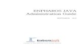 ENPHAROS JAVA Administration Guide - DabomSoft...ENPHAROS JAVA 에이전트의 기본 설정 및 동적 반영 설정, 로그 설정 등을 설명 한다. 제4장: 부록 ENPHAROS