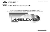 MELDAS C6/C64/C64T PROGRAMMING MANUAL ......Introduction This manual is a guide for using the MELDAS C6/C64/C64T. Programming is described in this manual, so read this manual thoroughly