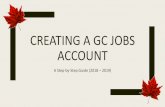 Creating a GC Jobs Account - University of Winnipeg · Enter your secondary address (skip if not applicable). ... your account. 12. Confirm your account from your email address. It