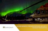 CORPORATE PRESENTATION Q3 2017 - Noront Resources · • 2017 Province announces funding for community -led all-season access roads • 2017 Noront is currently advancing: − Updated