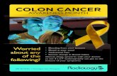 colon cAncER€¦ · AwAreness Month colon cAncER • Bleeding from your bottom • Blood in your stool • Abdominal Pain • recent change in Bowel habits Discuss these concerns