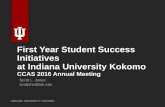 First Year Student Success Initiatives at Indiana University … Annual Meeting/Innovative... · 2016. 11. 15. · First Year Student Success Initiatives at Indiana University Kokomo