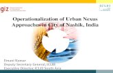 Operationalization of Urban Nexus Approaches in City of ... 2...Nexus Approaches in Nashik Objective: To identify and establish mutually beneficial responses from the inter-linkages