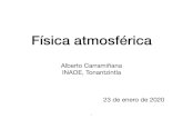 Alberto Carramiñana INAOE, Tonantzintla 23 de enero de 2020alberto/cursos/atmosferica/2... · 2020. 2. 6. · La la ley enuncia la conservación de la energía termodinámica, E,