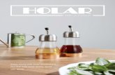 ABOUT HOLAR · 4 5 about holar page.5 new – oval shape page.6 rectangle shape page.7 oil & vinegar bottle page.10 tilt shape page.8 dispenser/shaker page.11 oval shaped series page.12