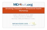 Smoking Cessation & Behavioral Health Workshop A...Breaking the Habit in Behavioral Health (BH2): New Hope for Clients Who Smoke “Cigarette smoking is the chief, single, avoidable