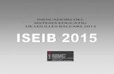 INDICADORS DEL SISTEMA EDUCATIU DE LES ILLES ...iaqse.caib.es/documentos/indicadors/2015/indicadors_2015.pdf educatiu de les illes Balears té per principal objectiu facilitar el coneixement