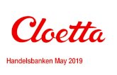 Handelsbanken May 2019 - Cloetta · 2019. 6. 4. · Deprecation ratio 1,6 1,2 0,9 0,7 0,8 0,7 0,8 2019-2020 3,5% Temporary step-up, including announced Candyking integration CAPEX*