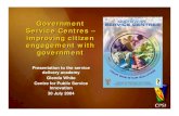 Government Service Centres – improving citizen engagement ......improving citizen engagement with government Government Service Centres – improving citizen engagement with government