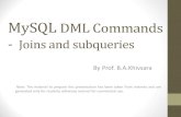MySQL DML Commands · MySQL CROSS JOIN •A CROSS JOIN is such a join which specifies the complete cross product of two tables. •For each record in the first table, all the records